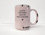 Coco + Brie - You're The Best & I'm The Luckiest Mug - Love, Appreciation