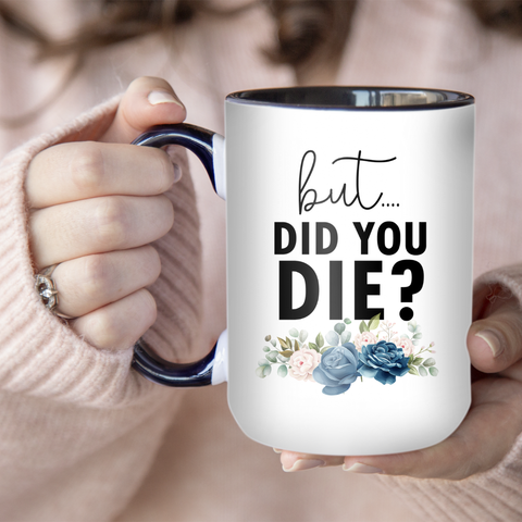 The Pretty Things - Mug - But Did You Die