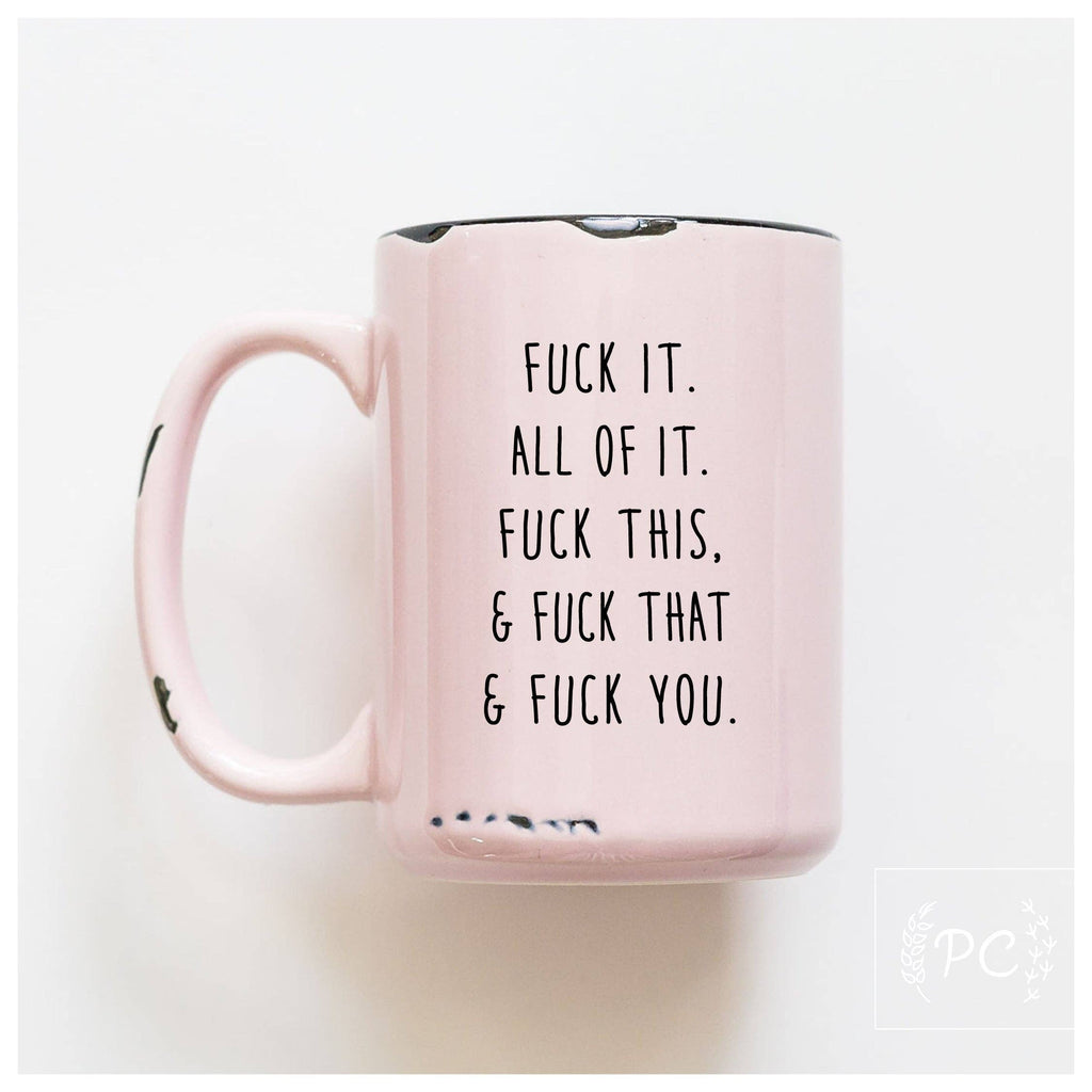 Prairie Chick - Fuck All Of It | Ceramic Mug