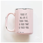 Prairie Chick - Fuck All Of It | Ceramic Mug