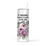 The Pretty Things - Insulated Tumbler - If Swearing Burned Calories