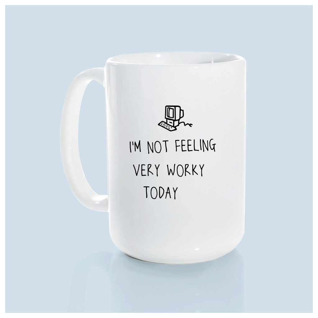 Prairie Chick Prints - I'm not feeling very worky today | ceramic mug