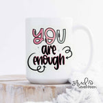 Studio Seventeen - You are Enough Coffee Mug