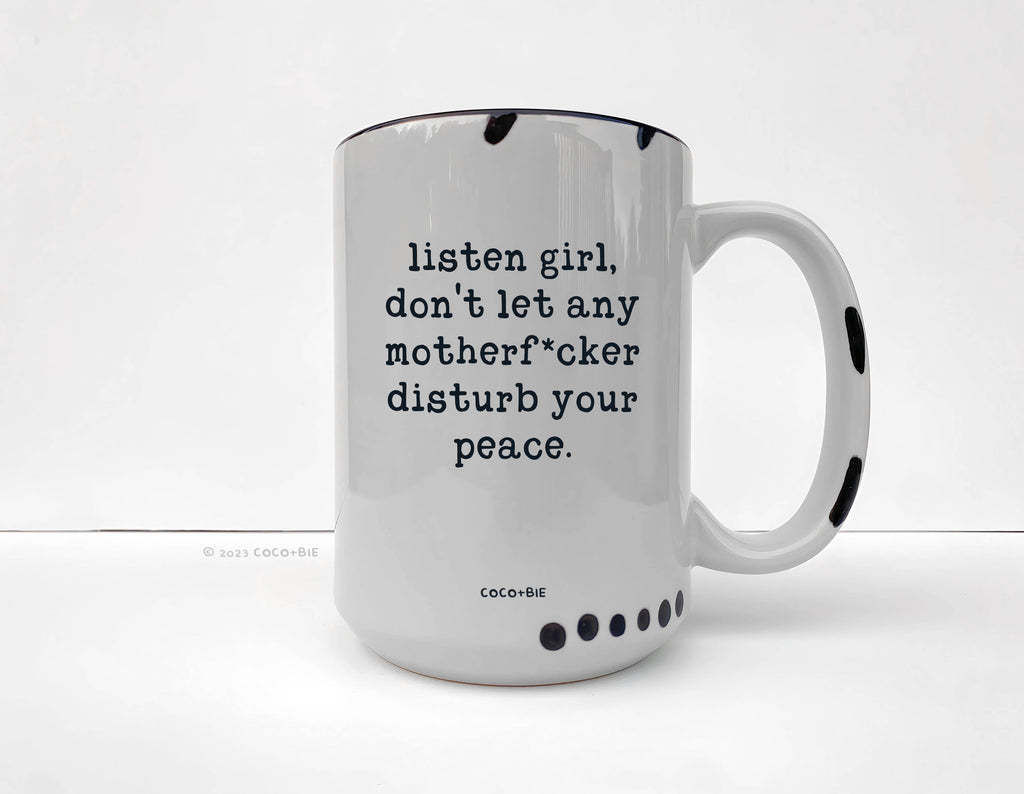 Coco + Bie - Don't Let Any MF'er Disturb Your Peace Mug - Sarcasm, Funny