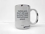 Coco + Brie - Don't Let Any MF'er Disturb Your Peace Mug - Sarcasm, Funny