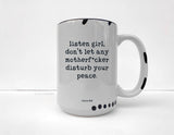 Coco + Brie - Don't Let Any MF'er Disturb Your Peace Mug - Sarcasm, Funny