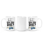 The Pretty Things - Mug - But Did You Die