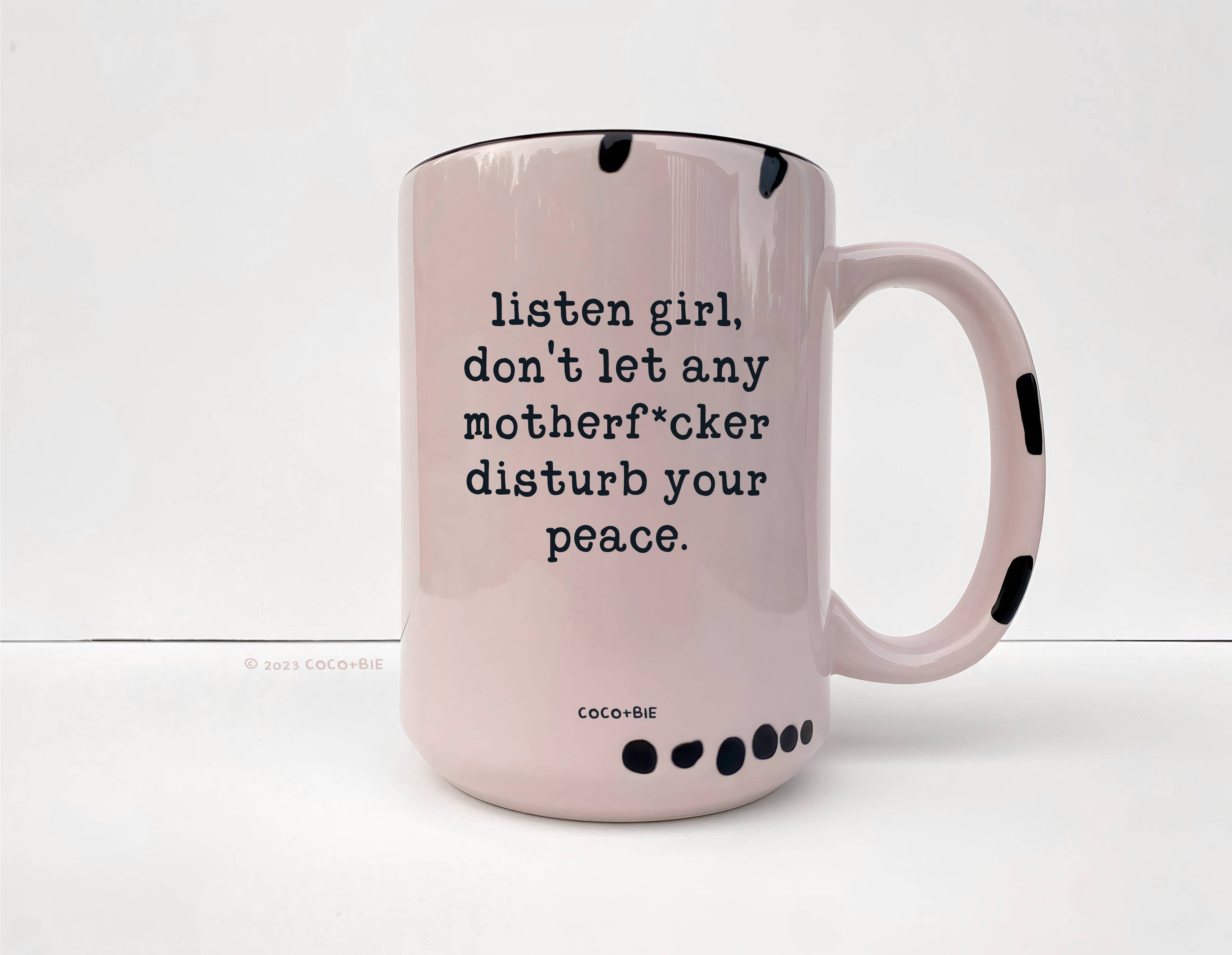 Coco + Bie - Don't Let Any MF'er Disturb Your Peace Mug - Sarcasm, Funny