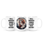 Well Behaved Women Seldom Make History | Mug