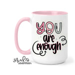 Studio Seventeen - You are Enough Coffee Mug