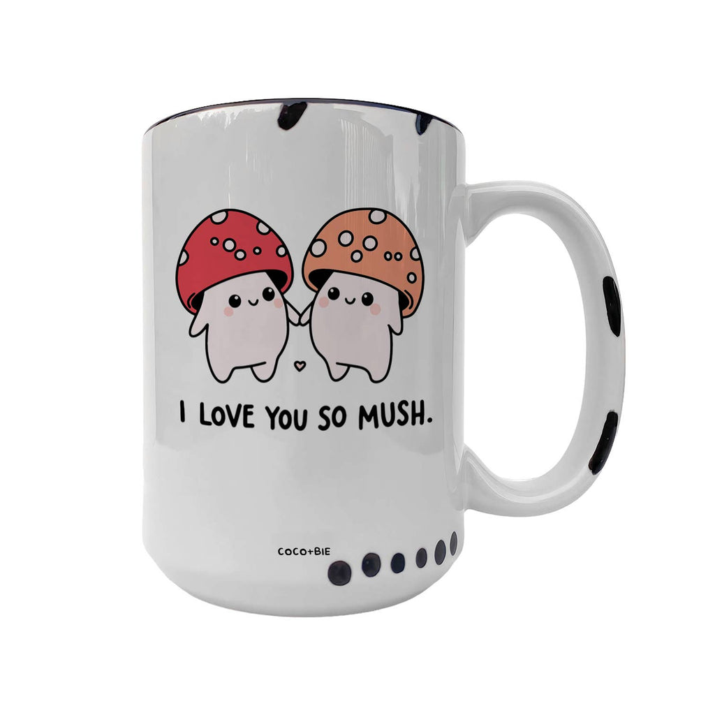 Coco + Bie - I Love You So Mush - Mushroom Mug, Cute Mushrooms, Cute Mug