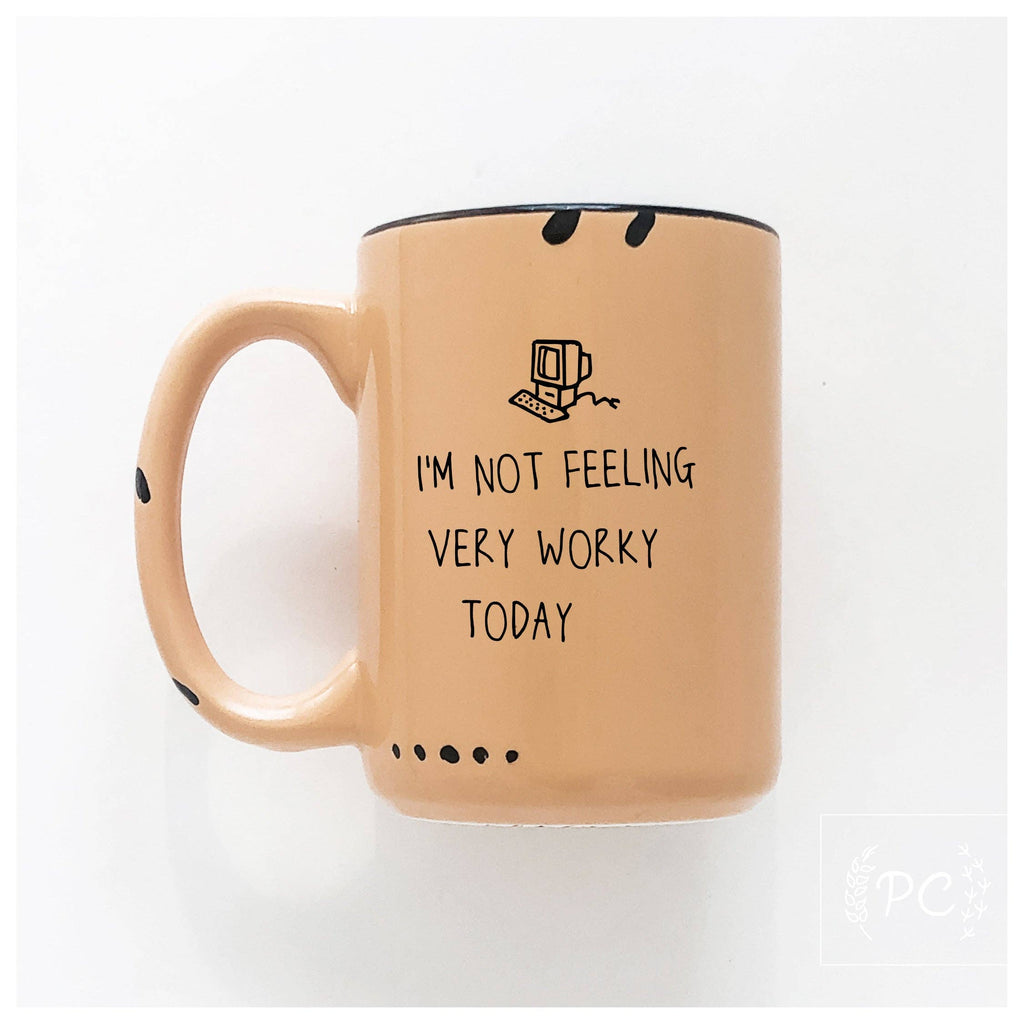 Prairie Chick Prints - I'm not feeling very worky today | ceramic mug