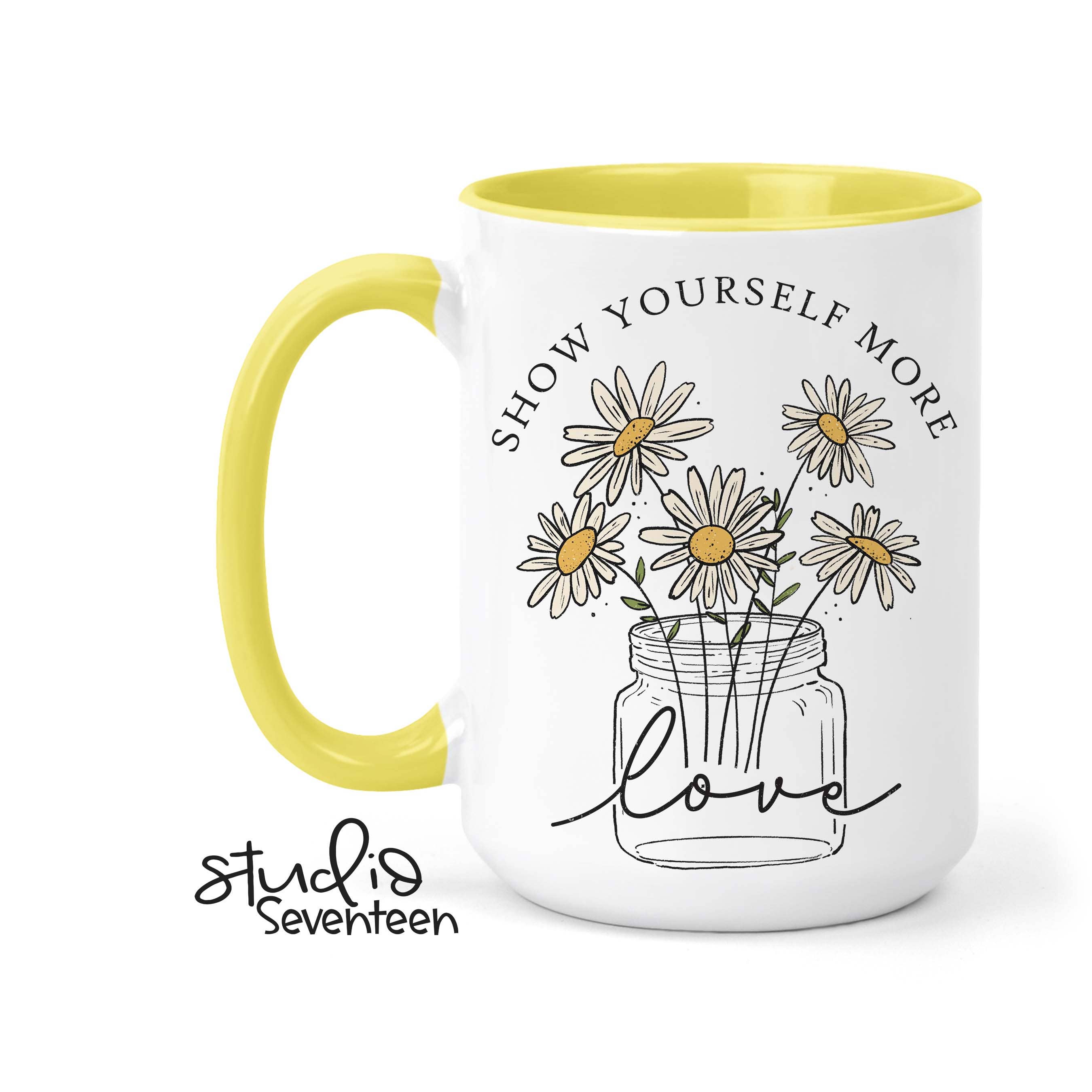 Studio Seventeen - Show Yourself some love Coffee Mug