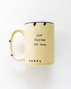 Prairie Chick Prints - Just Fucking Let Them | Ceramic Mug