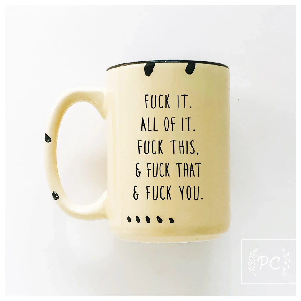 Prairie Chick - Fuck All Of It | Ceramic Mug