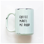 Prairie Chick Prints - Coffee makes me poop | ceramic mug