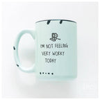 Prairie Chick Prints - I'm not feeling very worky today | ceramic mug