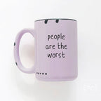 Prairie Chick Prints - People Are The Worst | Ceramic Mug