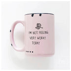 Prairie Chick Prints - I'm not feeling very worky today | ceramic mug