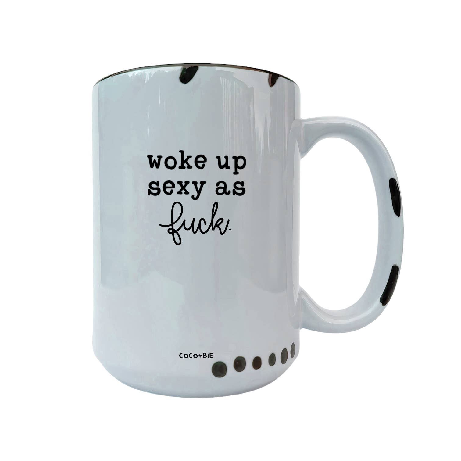Coco + Bie - Woke Up Sexy As F*ck Mug - Funny  Mugs, Sweary Mug, Morning