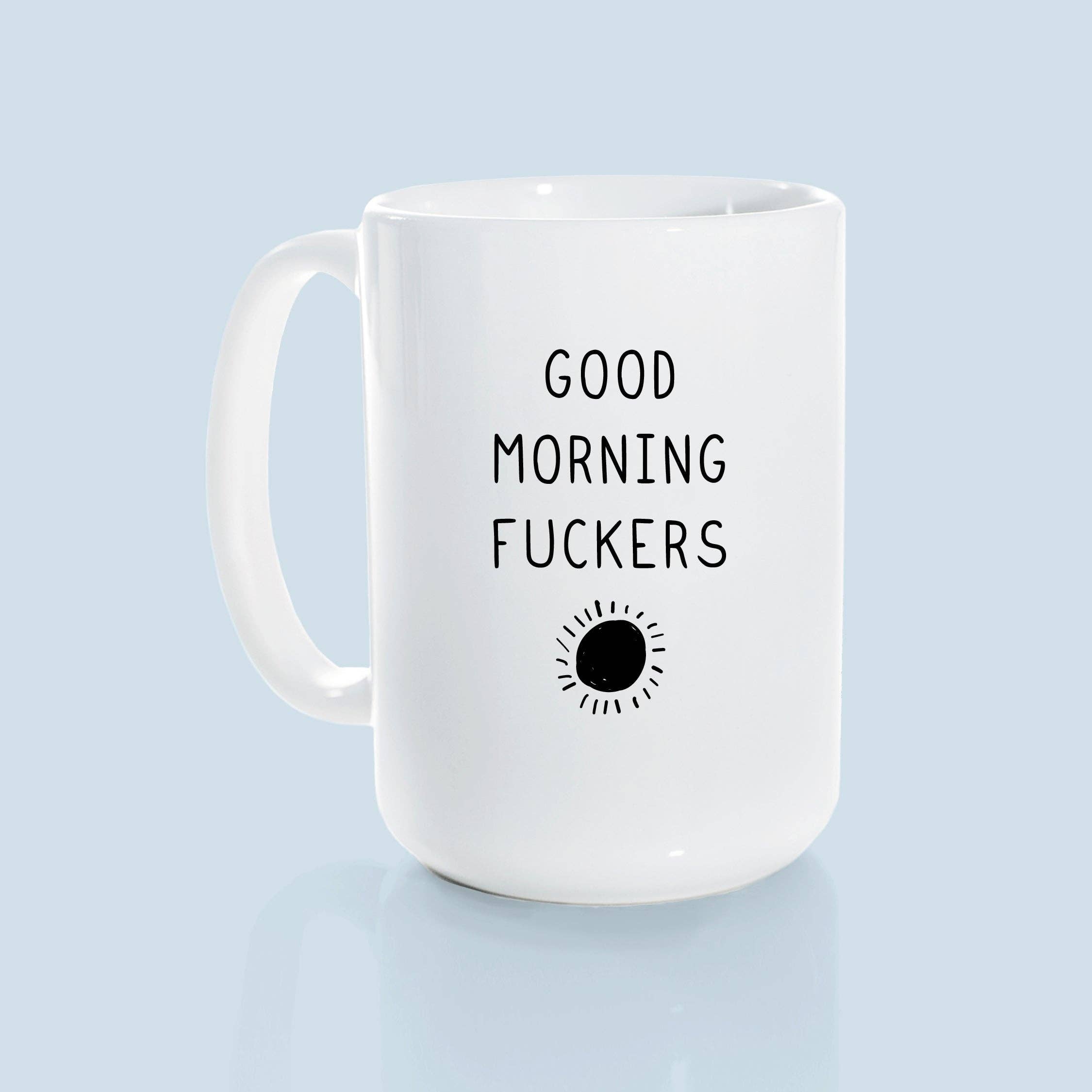 Prairie Chick Prints - Good morning fuckers | ceramic mug