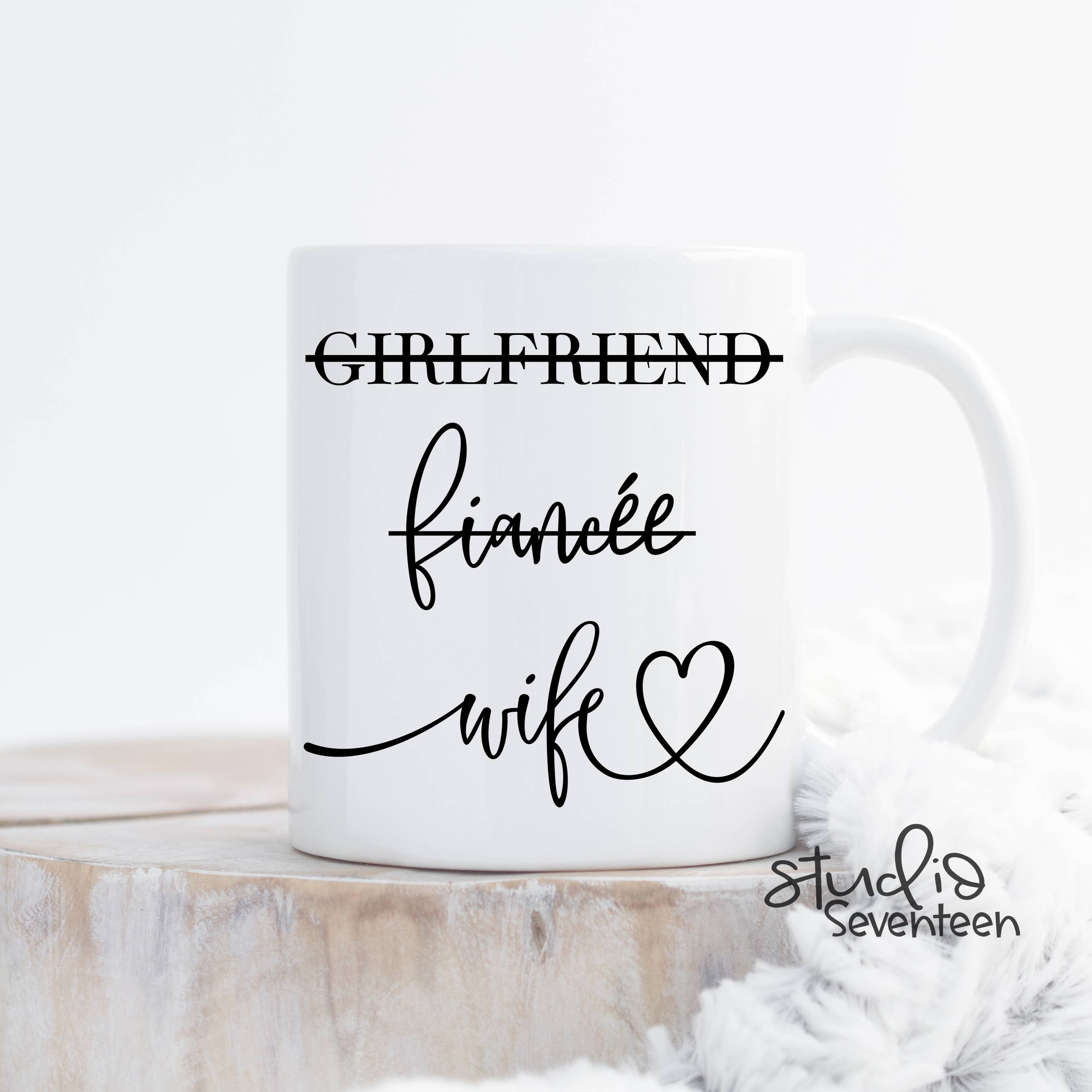 Studio Seventeen - Girlfriend Fiancée Wife Coffee Mug