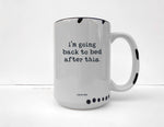 Coco + Brie - I'm Going Back To Bed After This Mug - Funny, Sassy, Saying