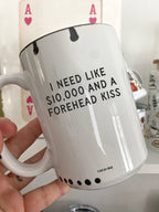 Coco + Bie - Need Like $10,000 And A Forehead Kiss - Coffee Mug, Cute