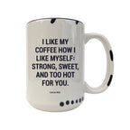 Coco + Bie - I Like My Coffee Mug  - Funny Coffee Mugs, Sassy Mugs, Mood