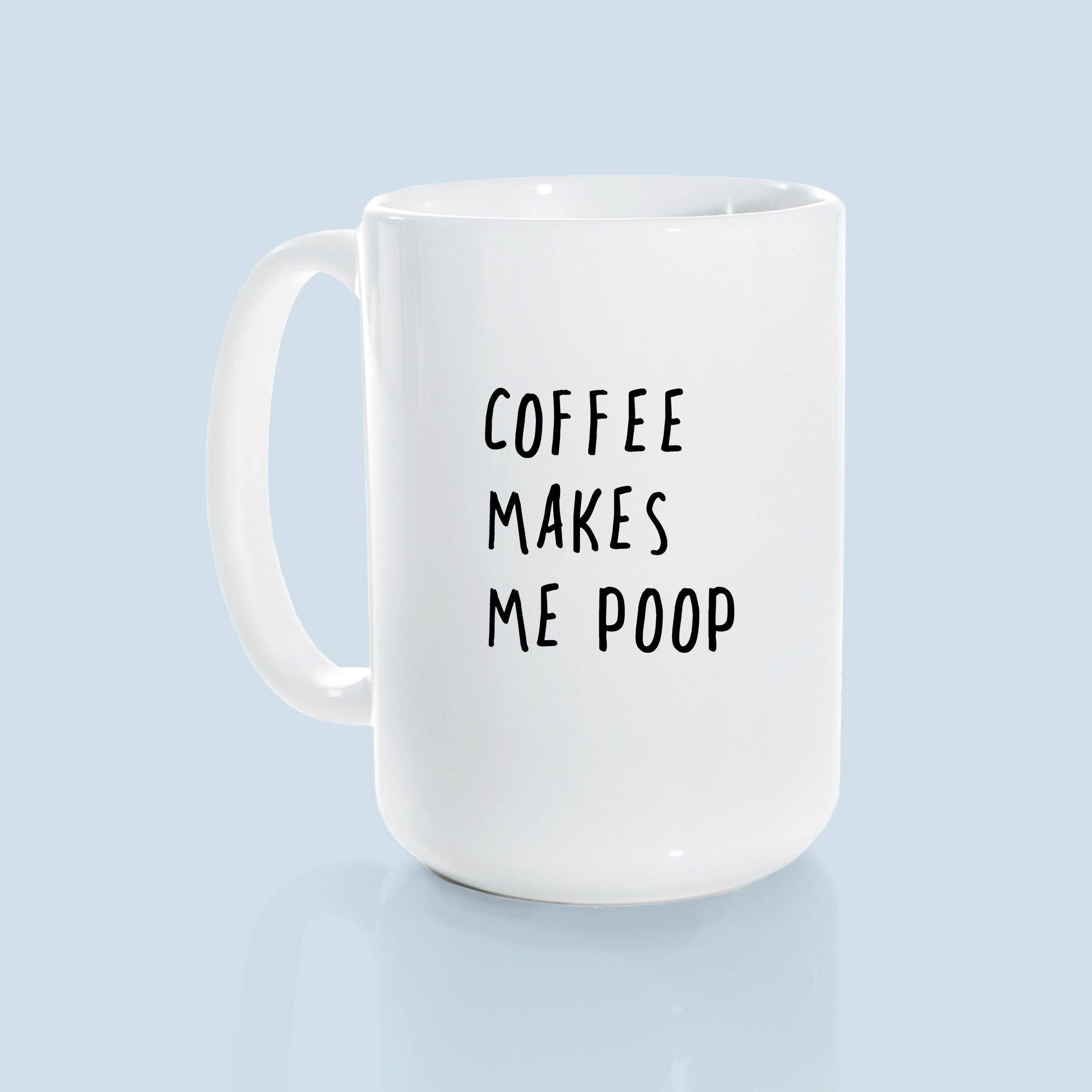Prairie Chick Prints - Coffee makes me poop | ceramic mug