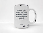 Coco + Brie - Don't Let Any MF'er Disturb Your Peace Mug - Sarcasm, Funny