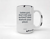 Coco + Brie - Don't Let Any MF'er Disturb Your Peace Mug - Sarcasm, Funny