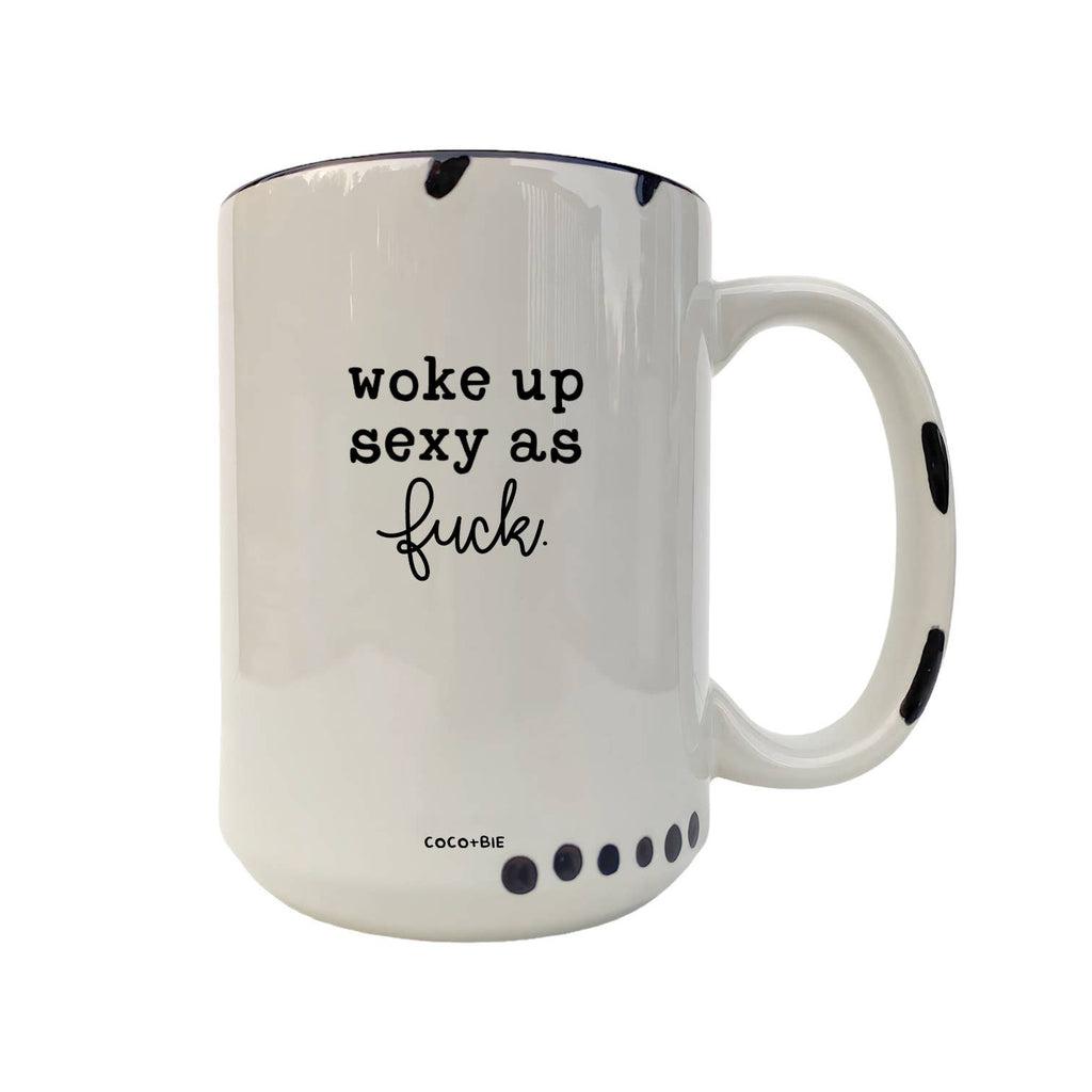 Coco + Bie - Woke Up Sexy As F*ck Mug - Funny  Mugs, Sweary Mug, Morning