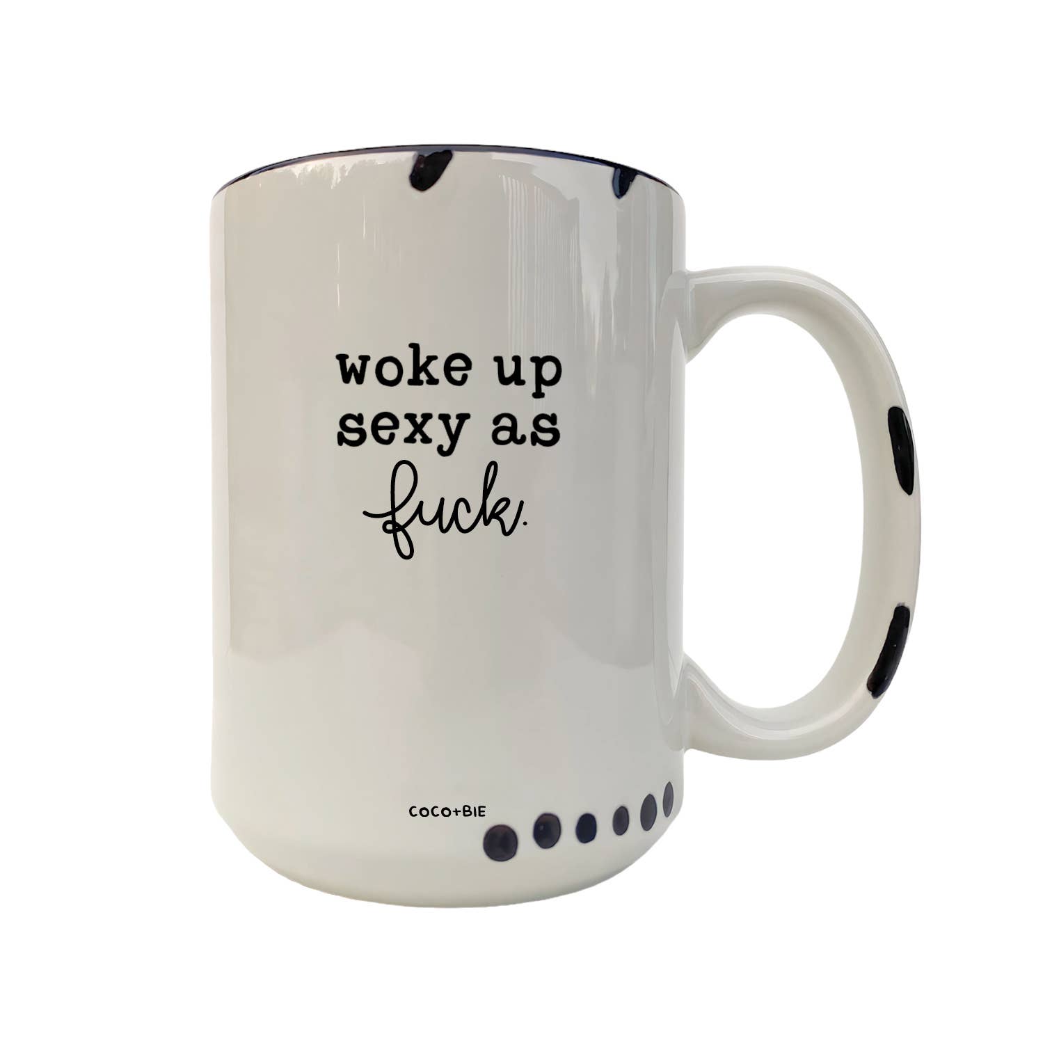 Coco + Bie - Woke Up Sexy As F*ck Mug - Funny  Mugs, Sweary Mug, Morning