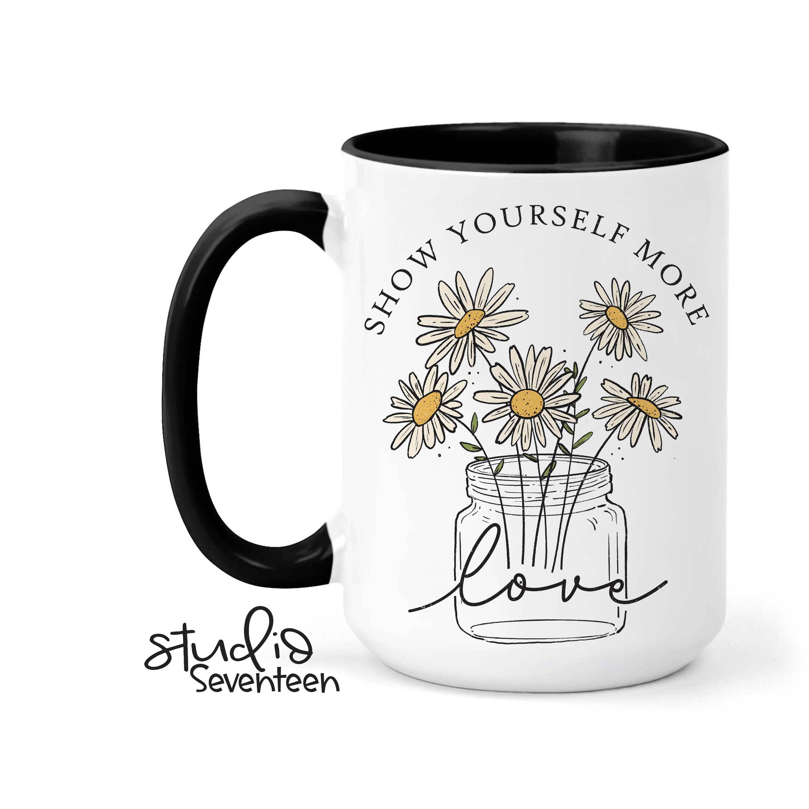 Studio Seventeen - Show Yourself some love Coffee Mug