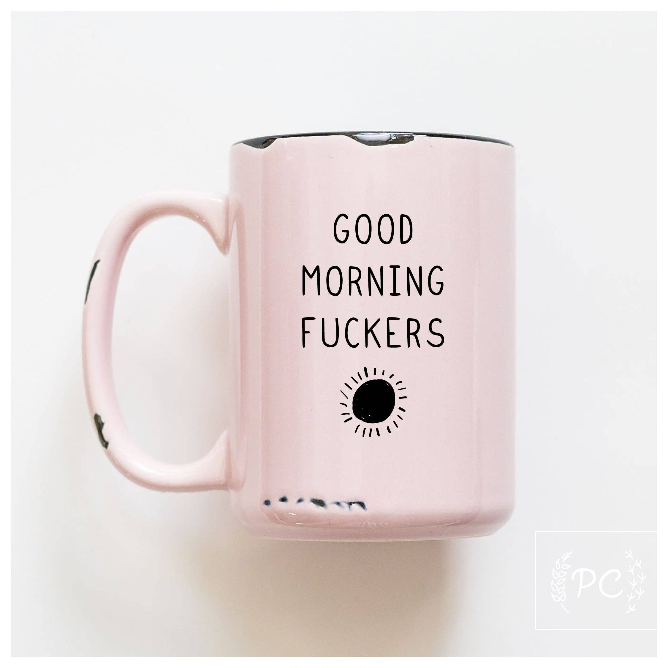 Prairie Chick Prints - Good morning fuckers | ceramic mug