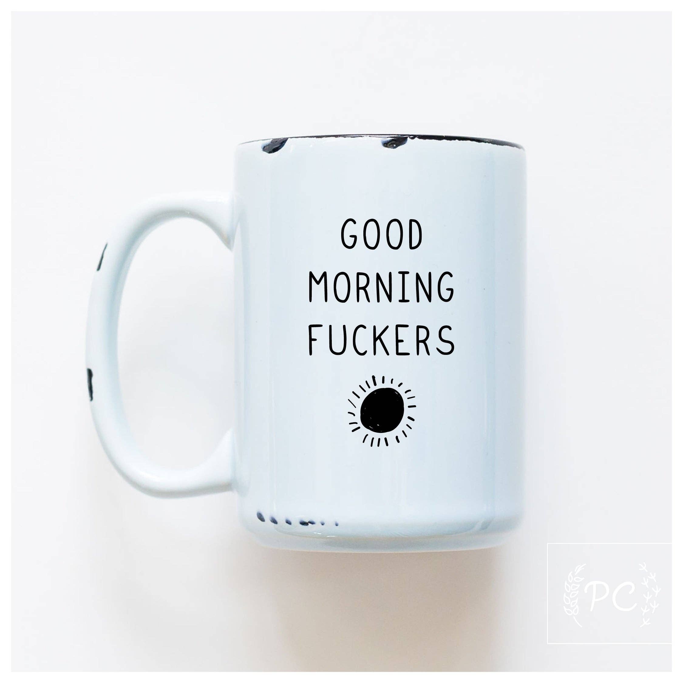 Prairie Chick Prints - Good morning fuckers | ceramic mug