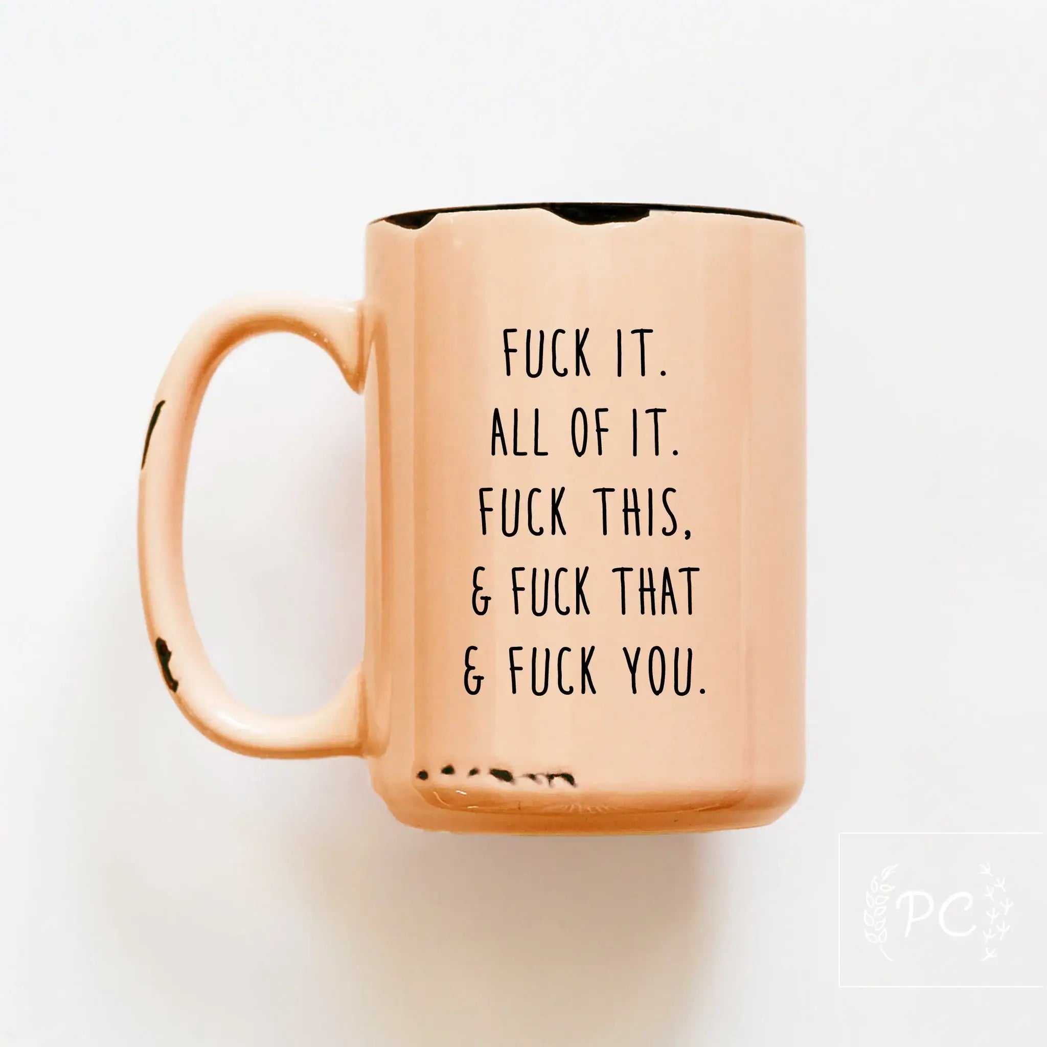 Prairie Chick - Fuck All Of It | Ceramic Mug