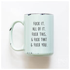 Prairie Chick - Fuck All Of It | Ceramic Mug