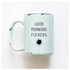 Prairie Chick Prints - Good morning fuckers | ceramic mug