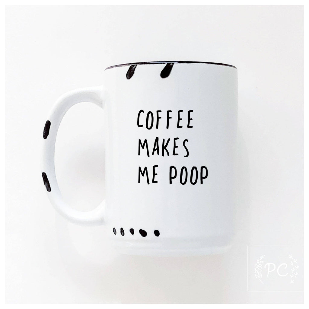 Prairie Chick Prints - Coffee makes me poop | ceramic mug