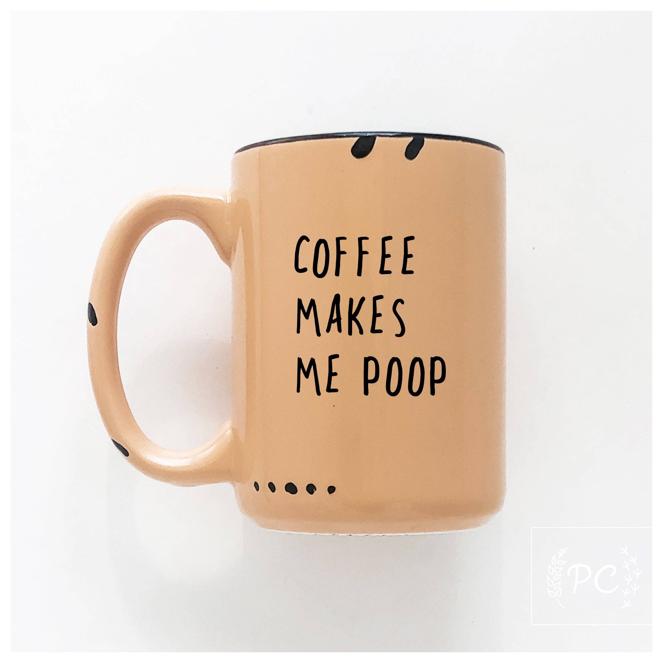 Prairie Chick Prints - Coffee makes me poop | ceramic mug