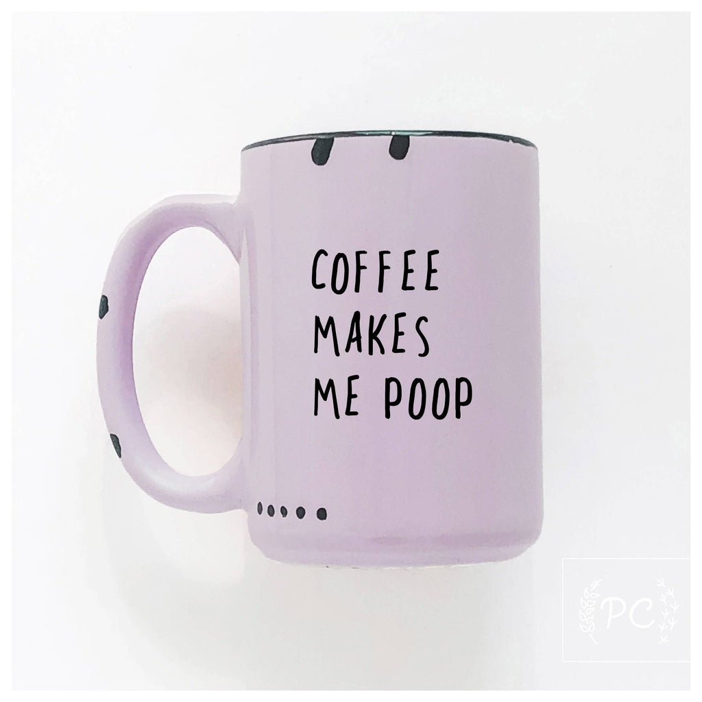 Prairie Chick Prints - Coffee makes me poop | ceramic mug