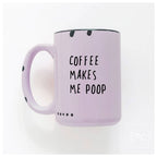 Prairie Chick Prints - Coffee makes me poop | ceramic mug