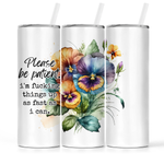 The Pretty Things - Insulated Tumbler, Please Be Patient