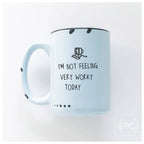 Prairie Chick Prints - I'm not feeling very worky today | ceramic mug