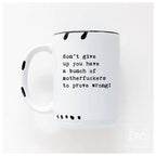 Prairie Chick Prints - Don’t give up you have a bunch of motherfuckers to prove wrong! | ceramic mug