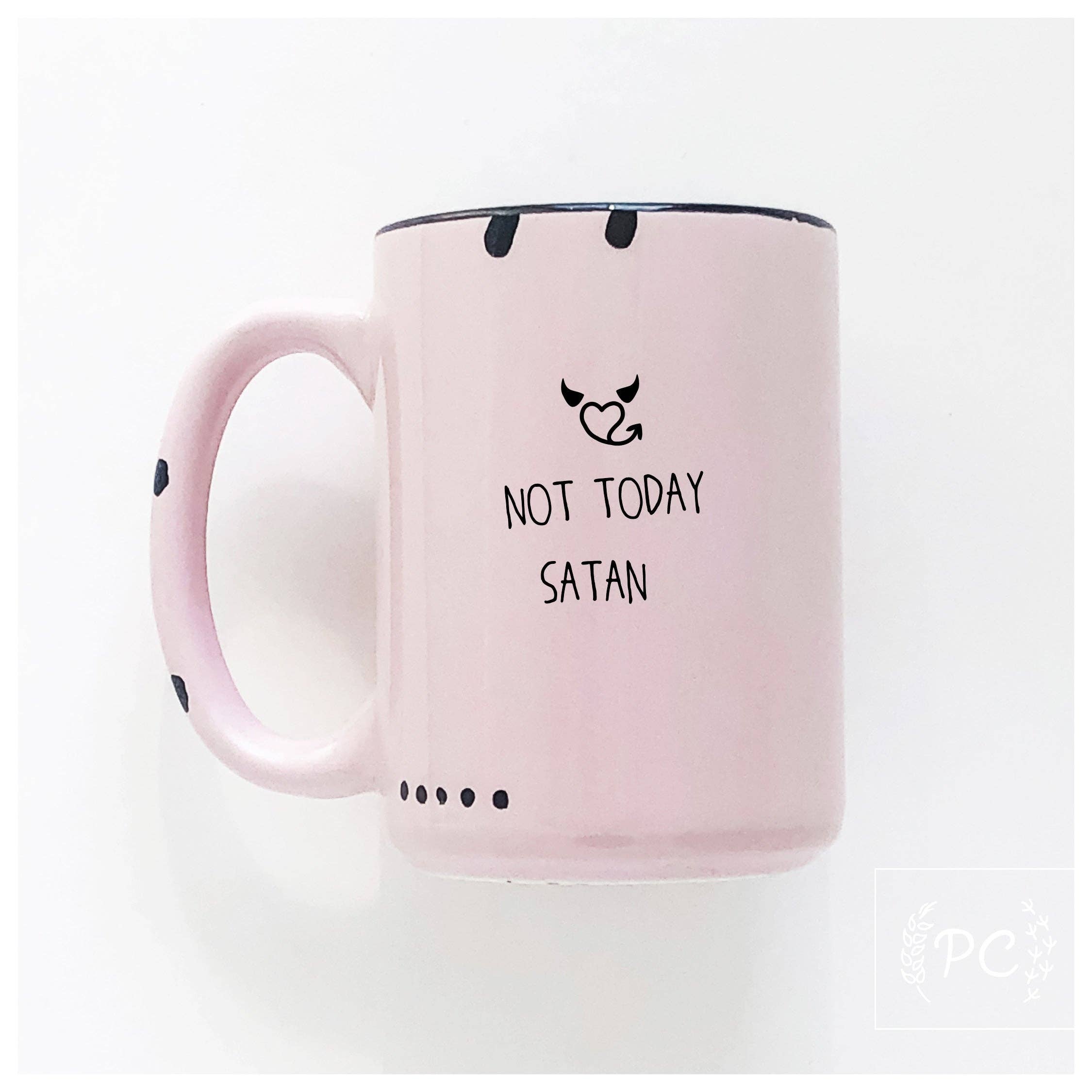 Prairie Chick Prints - Not today satan | ceramic mug