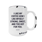 Coco + Bie - I Like My Coffee Mug  - Funny Coffee Mugs, Sassy Mugs, Mood