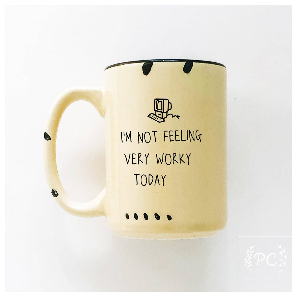 Prairie Chick Prints - I'm not feeling very worky today | ceramic mug